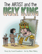 The Artist and the Ugly King: Children's Book