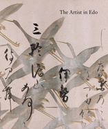 The Artist in EDO: Studies in the History of Art, Vol. 80