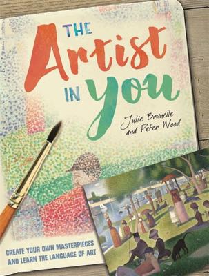 The Artist in You - Brunelle, Julie, and Wood, Peter