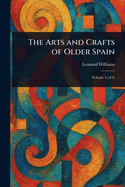 The Arts and Crafts of Older Spain