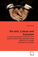 The Arts, Culture and Exclusion