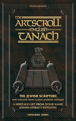 The Artscroll English Tanach: Stone Edition: The Jewish Bible - Scherman, Nosson, Rabbi (Editor)