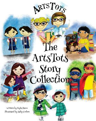 The ArtsTots Story Collection - Hamm, Kyla, and Artstots