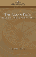 The Aryan Race: Its Origins and Its Achievements