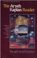 The Aryeh Kaplan Reader: Collected Essays on Jewish Themes from the Noted Writer and Thinker