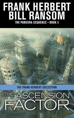 The Ascension Factor - Herbert, Frank, and Ransom, Bill