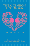 The Ascension Handbook: A Guide To Your Ecstatic Union With God