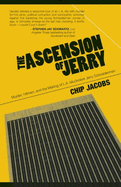 The Ascension of Jerry: Business Lies, Hitmen and the Making of an L.A. Muckraker