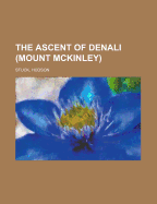 The Ascent of Denali (Mount McKinley)