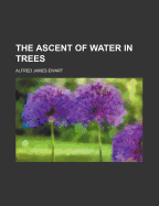 The Ascent of Water in Trees