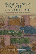 The Ashburnham Pentateuch and Its Contexts: The Trinity in Late Antiquity and the Early Middle Ages