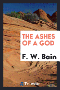 The Ashes of a God