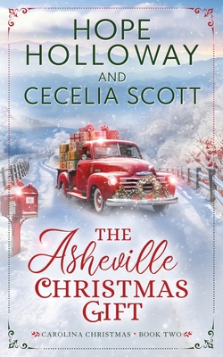The Asheville Christmas Gift - Holloway, Hope, and Scott, Cecelia