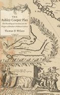 The Ashley Cooper Plan: The Founding of Carolina and the Origins of Southern Political Culture