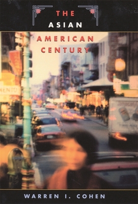 The Asian American Century - Cohen, Warren I