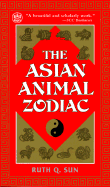 The Asian Animal Zodiac - Sun, Ruth Q