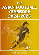 The Asian Football Yearbook 2024-2025