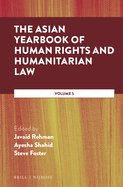 The Asian Yearbook of Human Rights and Humanitarian Law: Volume 5