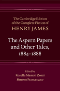 The Aspern Papers and Other Tales, 1884-1888