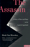 The Assassin: A Story of Race and Rage in the Land of Apartheid