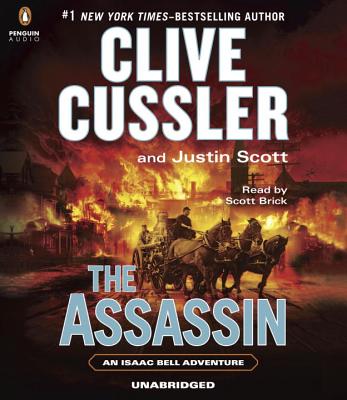 The Assassin - Cussler, Clive, and Scott, Justin, and Brick, Scott (Read by)