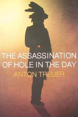 The Assassination of Hole in the Day - Treuer, Anton