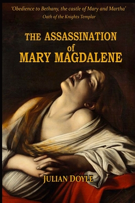 The Assassination of Mary Magdalene - Doyle