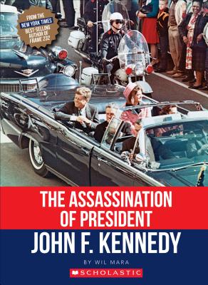 The Assassination of President John F. Kennedy - Mara, Wil
