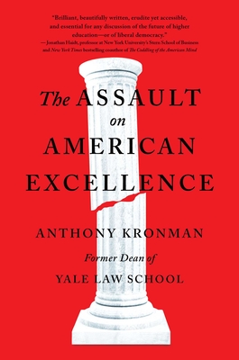 The Assault on American Excellence - Kronman, Anthony T