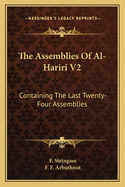 The Assemblies of Al-Hariri V2: Containing the Last Twenty-Four Assemblies