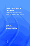 The Assessment of Psychosis: A Reference Book and Rating Scales for Research and Practice