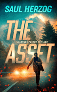 The Asset: A Lance Spector Thriller