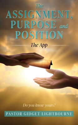 The Assignment, Purpose and Position: The App - Lightbourne, Pastor Gidget