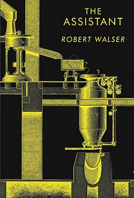 The Assistant - Walser, Robert, and Bernofsky, Susan (Translated by)