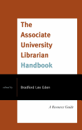 The Associate University Librarian Handbook: A Resource Guide