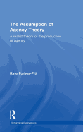 The Assumption of Agency Theory