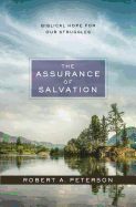 The Assurance of Salvation: Biblical Hope for Our Struggles