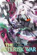 The Asterisk War, Vol. 6 (Light Novel): The Triumphal Homecoming Battle Volume 6