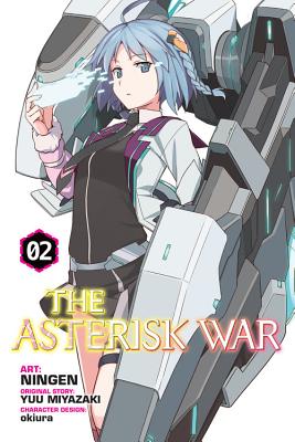 The Asterisk War, Volume 2 - Miyazaki, Yuu, and Okiura, and Ningen