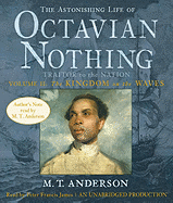 The Astonishing Life of Octavian Nothing, Traitor to the Nation, Volume II: The Kingdom on the Waves