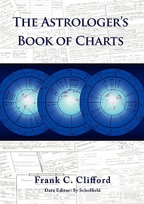 The Astrologer's Book of Charts - Clifford, Frank C