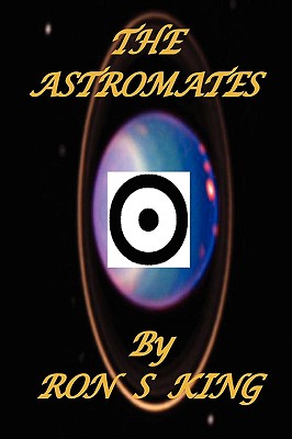 The Astromates - King, Ron S