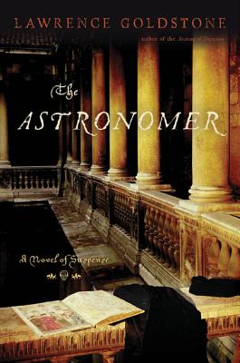 The Astronomer: A Novel of Suspense - Goldstone, Lawrence