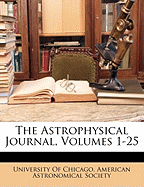 The Astrophysical Journal, Volumes 1-25