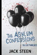 The Asylum Confessions: Killer Families