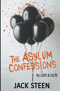The Asylum Confessions: Killers & Cults