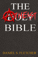 The Atheist Bible: Knowledge Is Power!