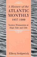 The Atlantic Monthly, 1857-1909: Yankee Humanism at High Tide and Ebb