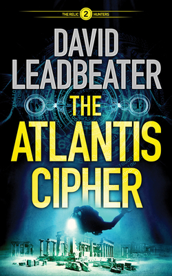 The Atlantis Cipher - Leadbeater, David, and Simonelli, Pete (Read by)