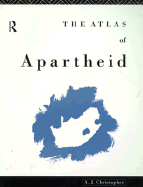 The Atlas of Apartheid